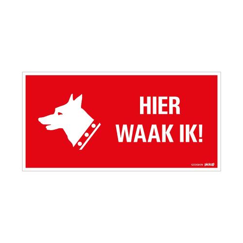 Bord Hier waak ik! 300x150mm product photo